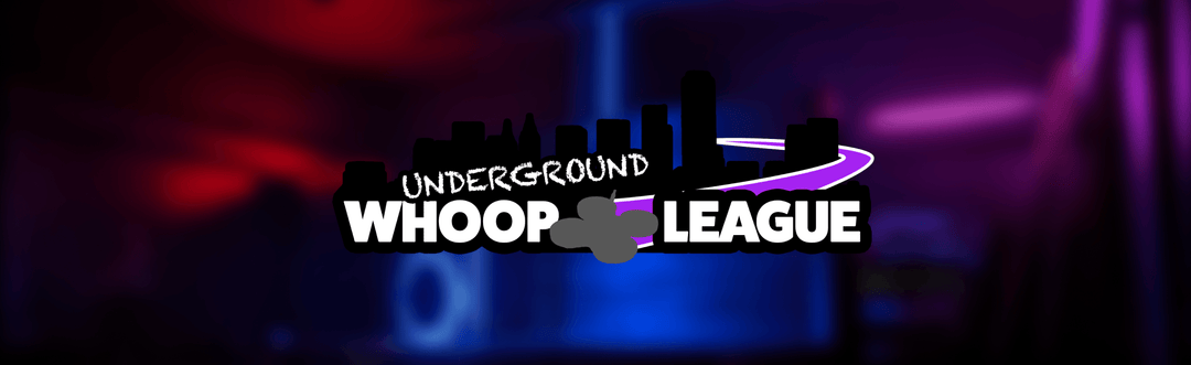 Underground Whoop League (UWL), Drones, Motors, Parts and more!