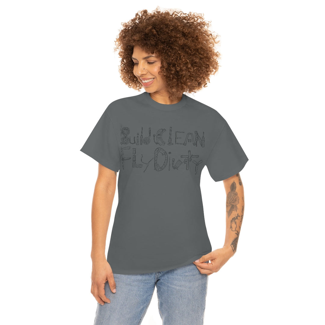 Build Clean Fly Dirty T-Shirt - Black Logo