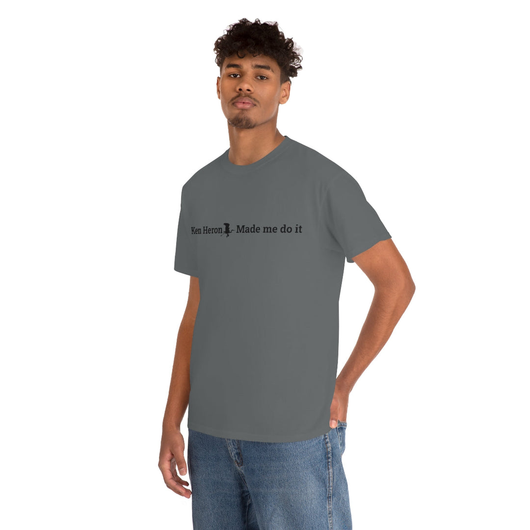 Ken Heron Made Me Do It! T-Shirt - Black Logo