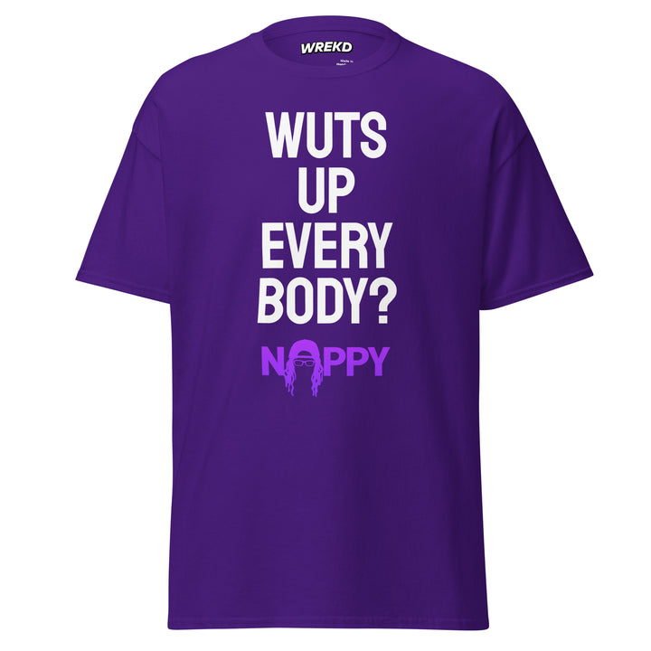 The "Wuts Up Every Body?" Nappy FPV Tee