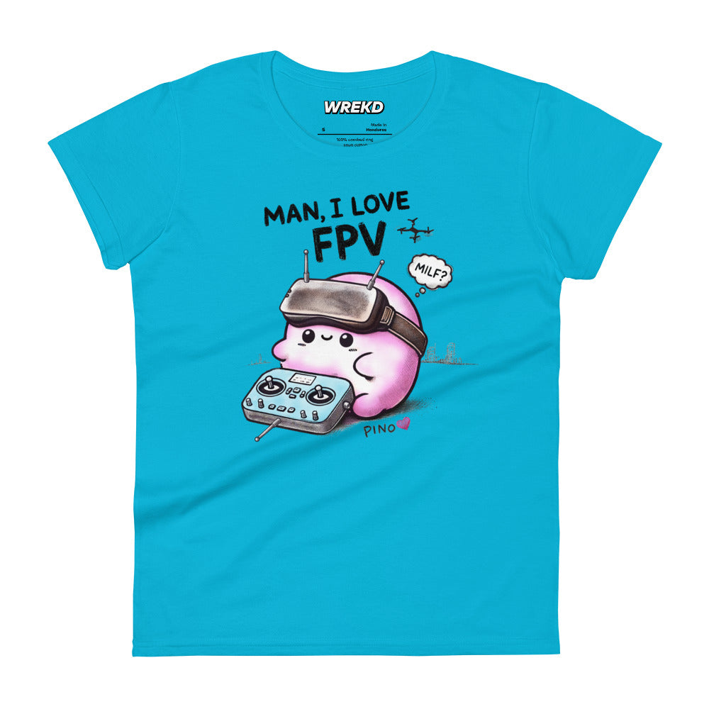 WREKD® "Man, I Love FPV ❤️ Pino" Women's Fitted Tee